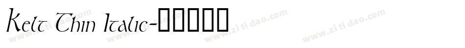 Kelt Thin Italic字体转换